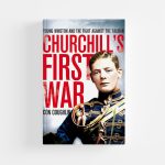 Churchill's First War by Con Coughlin