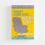 Don't Lose Out, Work Out! by Rujuta Diwekar (Paperback)