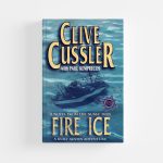 Fire Ice by Clive Cussler, Paul Kemprecos (Paperback)