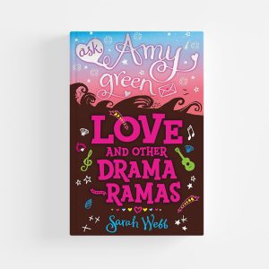 Love and Other Drama-Ramas by Sarah Webb