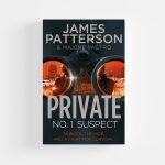 Private: No. 1 Suspect by James Patterson & Maxine Paetro