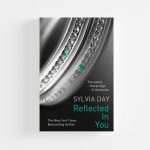 Reflected in You (Crossfire 2) by Sylvia Day