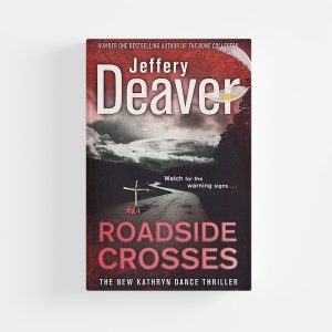 Roadside Crosses by Jeffery Deaver