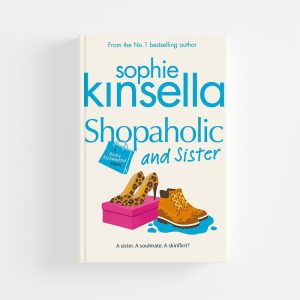 Shopaholic and Sister by Sophie Kinsella