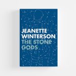 The Stone Gods by Jeanette Winterson