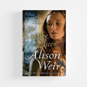 The Captive Queen by Alison Weir