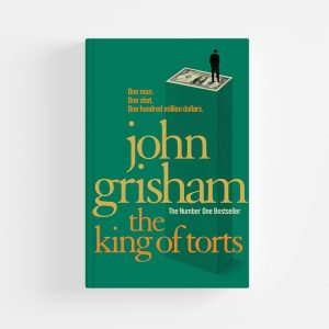 The King of Torts by John Grisham