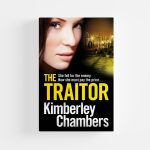 The Traitor by Kimberley Chambers