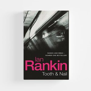 Tooth And Nail (Old Edition) by Ian Rankin