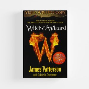 Witch & Wizard by James Patterson, Gabrielle Charbonnet (Paperback)