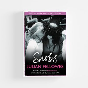 Snobs by Julian Fellowes