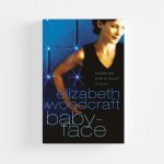 Babyface by Elizabeth Woodcraft