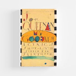 My Goodness by Joe Queenan (Original 1st Edition)