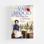 No Place for a Woman by Val Wood