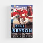 Notes from a Small Island by Bill Bryson