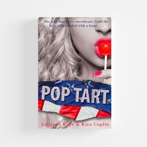 Pop Tart by Kira Coplin, Julianne Kaye