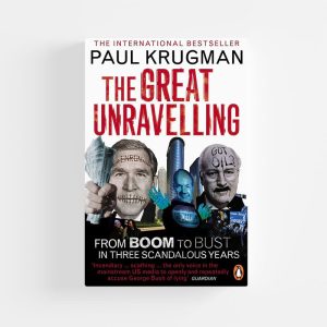 The Great Unravelling by Paul Krugman