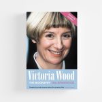 Victoria Wood: The Biography by Neil Brandwood