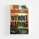 Without Warning by John Birmingham