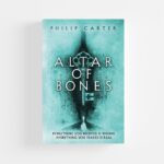 Altar of Bones by Philip Carter