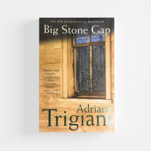 Big Stone Gap by Adriana Trigiani