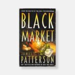 Black Market by James Patterson