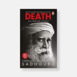 Death: An Inside Story by Sadhguru