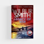 Legacy of War by Wilbur Smith, David Churchill