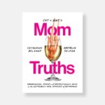 Cat and Nat's Mom Truths by Catherine Belknap