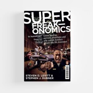 SuperFreakonomics by Steven D. Levitt, Stephen J. Dubner