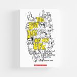 The Best Days of My Life by Scharada Dubey