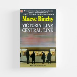 Victoria Line, Central Line by Maeve Binchy