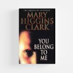 You Belong To Me by Higgins Clark Mary