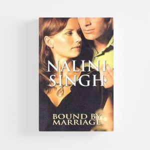 Bound by Marriage by Nalini Singh