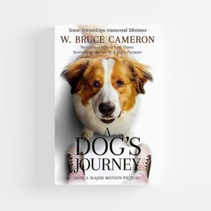 A Dog's Journey by W. Bruce Cameron