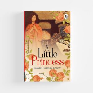 A Little Princess by Frances Hodgson Burnett