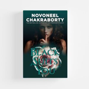 Black Suits You by Novoneel Chakraborty