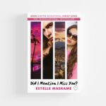 Did I Mention I Miss You? by Estelle Maskame