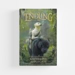 Endling: Book Two: The First by Katherine Applegate