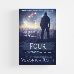 Four: A Divergent Story Collection by Veronica Roth