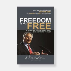 Freedom Is Not Free by Shiv Khera