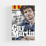 When You Dead, You Dead (Hardcover) by Guy Martin