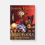 Holy Fools (Hardcover) by Joanne Harris