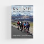 Kailash Manasarovar: Cycle Rides Soul Journeys