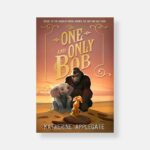 The One And Only Bob by Katherine Applegate