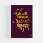 Sacred Games by Vikram Chandra