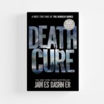 The Death Cure by James Dashner