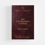 The Enchanted Castle by E. Nesbit