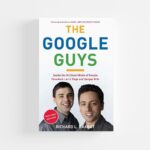 The Google Guys by Richard L. Brandt