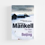 The Man from Beijing by Henning Mankell